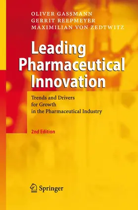 Gassmann / Reepmeyer / von Zedtwitz |  Leading Pharmaceutical Innovation | Buch |  Sack Fachmedien