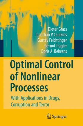 Grass / Caulkins / Behrens | Optimal Control of Nonlinear Processes | Buch | 978-3-540-77646-8 | sack.de