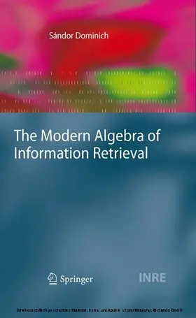 Dominich | The Modern Algebra of Information Retrieval | E-Book | sack.de