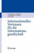 Klumpp / Kubicek / Rossnagel |  Informationelles Vertrauen für die Informationsgesellschaft | Buch |  Sack Fachmedien