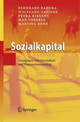 Badura / Greiner / Rixgens | Sozialkapital | Buch | 978-3-540-77748-9 | sack.de