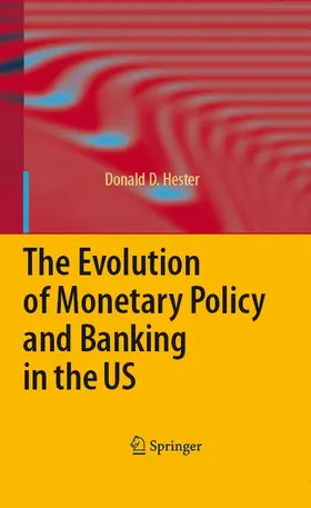 Hester | The Evolution of Monetary Policy and Banking in the US | E-Book | sack.de