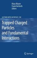 Blaum / Herfurth |  Trapped Charged Particles and Fundamental Interactions | Buch |  Sack Fachmedien