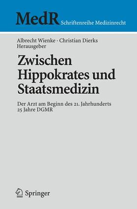 Wienke / Dierks | Zwischen Hippokrates und Staatsmedizin | Buch | 978-3-540-77848-6 | sack.de