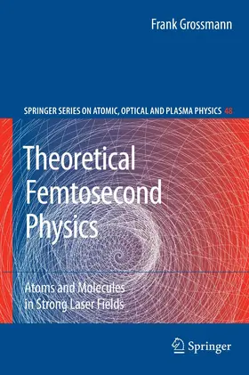 Grossmann |  Theoretical Femtosecond Physics | eBook | Sack Fachmedien