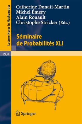 Donati-Martin / Stricker / Émery | Séminaire de Probabilités XLI | Buch | 978-3-540-77912-4 | sack.de