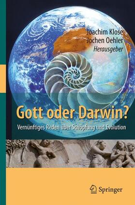 Oehler / Klose | Gott oder Darwin? | Buch | 978-3-540-77935-3 | sack.de