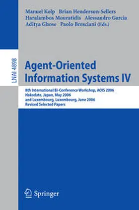 Kolp / Henderson-Sellers / Mouratidis |  Agent-Oriented Information Systems IV | eBook | Sack Fachmedien