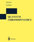 Greiner / Schäfer |  Quantum Chromodynamics | Buch |  Sack Fachmedien