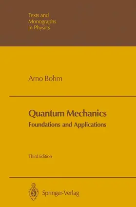 Böhm |  Quantum Mechanics: Foundations and Applications | Buch |  Sack Fachmedien