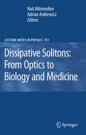 Akhmediev / Ankiewicz | Dissipative Solitons: From Optics to Biology and Medicine | E-Book | sack.de