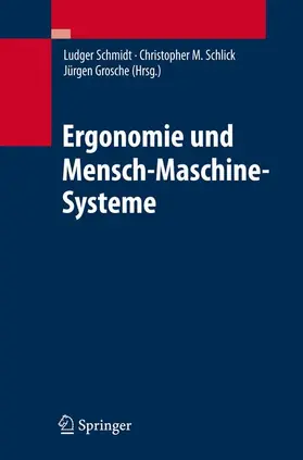 Schmidt / Grosche / Schlick |  Ergonomie und Mensch-Maschine-Systeme | Buch |  Sack Fachmedien