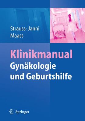 Strauss / Janni / Maass |  Klinikmanual Gynäkologie und Geburtshilfe | Buch |  Sack Fachmedien
