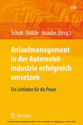 Schuh / Stölzle / Straube |  Anlaufmanagement in der Automobilindustrie erfolgreich umsetzen | eBook | Sack Fachmedien