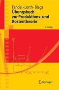 Fandel / Blaga / Lorth |  Übungsbuch zur Produktions- und Kostentheorie | eBook | Sack Fachmedien