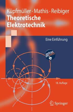 Küpfmüller / Mathis / Reibiger | Theoretische Elektrotechnik | Buch | 978-3-540-78589-7 | sack.de