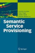 Kuropka / Weske / Tröger |  Semantic Service Provisioning | Buch |  Sack Fachmedien