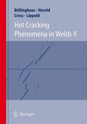 Böllinghaus / Lippold / Herold | Hot Cracking Phenomena in Welds II | Buch | 978-3-540-78627-6 | sack.de