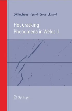 Böllinghaus / Herold / Cross |  Hot Cracking Phenomena in Welds II | eBook | Sack Fachmedien