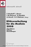 Tolxdorff / Braun / Deserno |  Bildverarbeitung für die Medizin 2008 | eBook | Sack Fachmedien