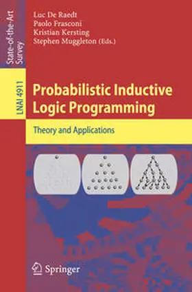 De Raedt / Frasconi / Kersting | Probabilistic Inductive Logic Programming | E-Book | sack.de