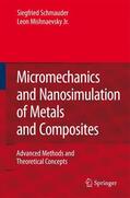 Schmauder / Mishnaevsky |  Schmauder, S: Micromechanics and Nanosimulation of Metals an | Buch |  Sack Fachmedien