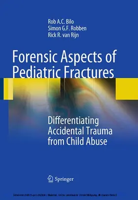 Bilo / Robben / van Rijn |  Forensic Aspects of Pediatric Fractures | eBook | Sack Fachmedien