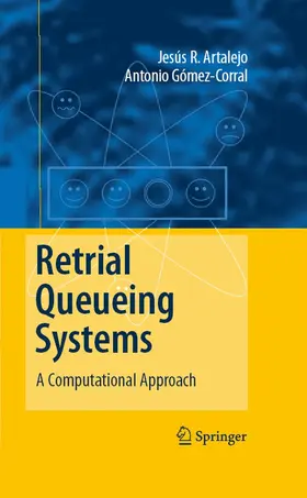 Artalejo / Gómez-Corral | Retrial Queueing Systems | E-Book | www.sack.de