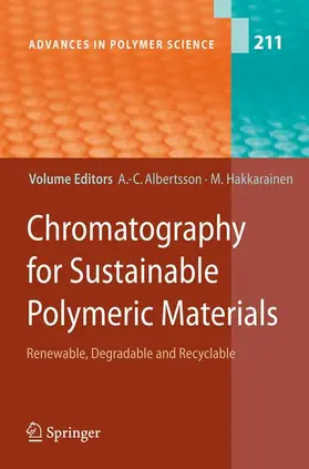 Albertsson / Hakkarainen |  Chromatography for Sustainable Polymeric Materials | Buch |  Sack Fachmedien