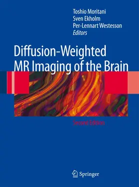 Moritani / Westesson / Ekholm | Diffusion-Weighted MR Imaging of the Brain | Buch | 978-3-540-78784-6 | www.sack.de