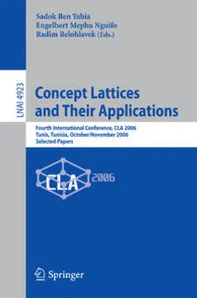 Ben Yahia / Mephu Nguifo / Belohlavek | Concept Lattices and Their Applications | E-Book | sack.de