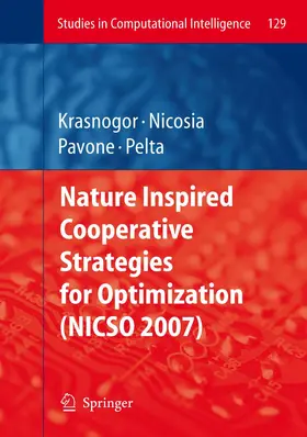 Krasnogor / Pelta / Nicosia |  Nature Inspired Cooperative Strategies for Optimization (NICSO 2007) | Buch |  Sack Fachmedien