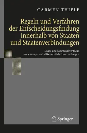 Thiele |  Regeln und Verfahren der Entscheidungsfindung innerhalb von Staaten und Staatenverbindungen | Buch |  Sack Fachmedien