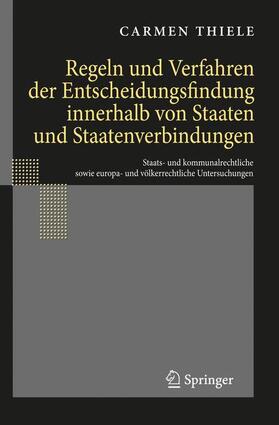 Thiele | Regeln und Verfahren der Entscheidungsfindung innerhalb von Staaten und Staatenverbindungen | Buch | 978-3-540-78994-9 | sack.de
