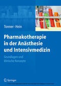 Tonner / Hein |  Pharmakotherapie in der Anästhesie und Intensivmedizin | eBook | Sack Fachmedien