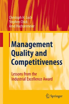 Loch / Chick / Huchzermeier |  Management Quality and Competitiveness | Buch |  Sack Fachmedien
