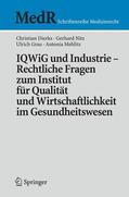 Dierks / Mehlitz / Nitz |  IQWiG und Industrie ¿ Rechtliche Fragen zum Institut für Qualität und Wirtschaftlichkeit im Gesundheitswesen | Buch |  Sack Fachmedien
