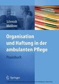 Schmidt / Meißner |  Organisation und Haftung in der ambulanten Pflege | eBook | Sack Fachmedien