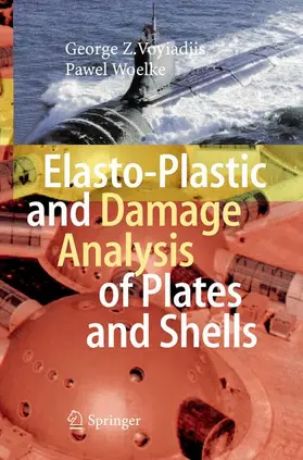 Woelke / Voyiadjis | Elasto-Plastic and Damage Analysis of Plates and Shells | Buch | 978-3-540-79350-2 | sack.de