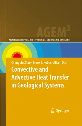 Zhao / Hobbs / Ord |  Convective and Advective Heat Transfer in Geological Systems | eBook | Sack Fachmedien
