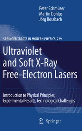 Schmüser / Dohlus / Rossbach | Ultraviolet and Soft X-Ray Free-Electron Lasers | E-Book | www.sack.de