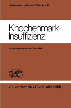 Heimpel / Huhn / Mueller-Eckhardt |  Knochenmark-Insuffizienz | Buch |  Sack Fachmedien