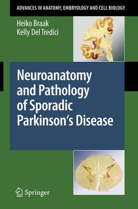 Del Tredici / Braak |  Neuroanatomy and Pathology of Sporadic Parkinson's Disease | Buch |  Sack Fachmedien