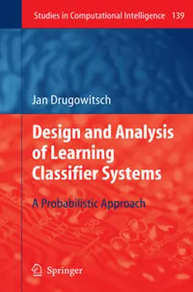 Drugowitsch | Design and Analysis of Learning Classifier Systems | E-Book | sack.de