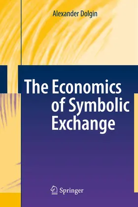 Dolgin | The Economics of Symbolic Exchange | Buch | 978-3-540-79882-8 | www.sack.de