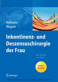 Hofmann / Wagner |  Inkontinenz- und Deszensuschirurgie der Frau | eBook | Sack Fachmedien