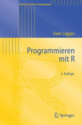 Ligges | Programmieren mit R | Buch | 978-3-540-79997-9 | sack.de