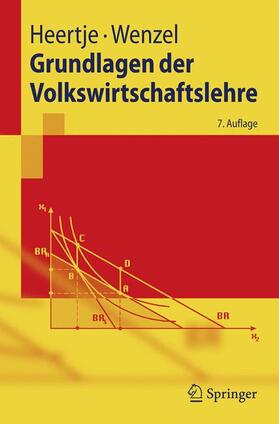 Wenzel / Heertje | Grundlagen der Volkswirtschaftslehre | Buch | 978-3-540-85040-3 | sack.de