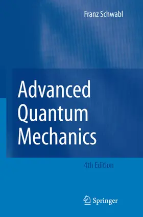 Schwabl / Hilton / Lahee |  Advanced Quantum Mechanics | eBook | Sack Fachmedien