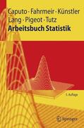 Caputo / Fahrmeir / Tutz |  Arbeitsbuch Statistik | Buch |  Sack Fachmedien